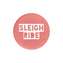 Load image into Gallery viewer, Sleigh Ride