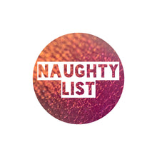 Load image into Gallery viewer, Naughty List Multichrome