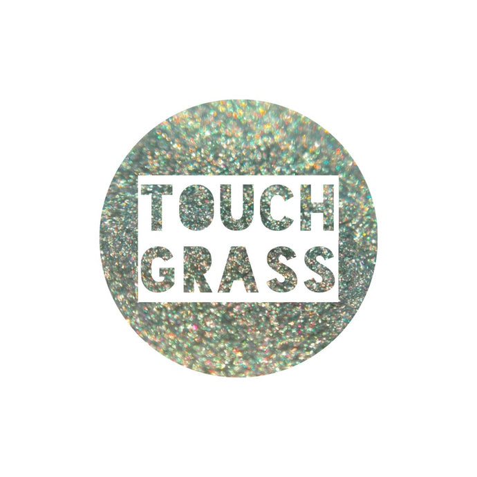 Touch Grass {Multichrome}