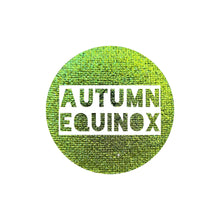 Load image into Gallery viewer, Autumn Equinox