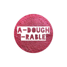 Load image into Gallery viewer, A-dough-rable