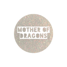 Load image into Gallery viewer, Mother of Dragons