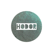 Load image into Gallery viewer, Hodor