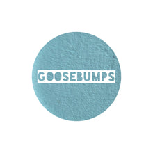 Load image into Gallery viewer, Goosebumps