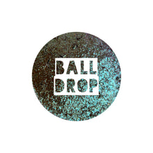 Load image into Gallery viewer, Ball Drop