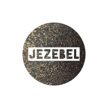 Load image into Gallery viewer, Jezebel