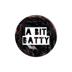 A Bit Batty *Glitter Remix*