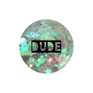 Dude *Glitter Remix*
