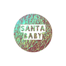 Load image into Gallery viewer, Santa Baby Multichrome