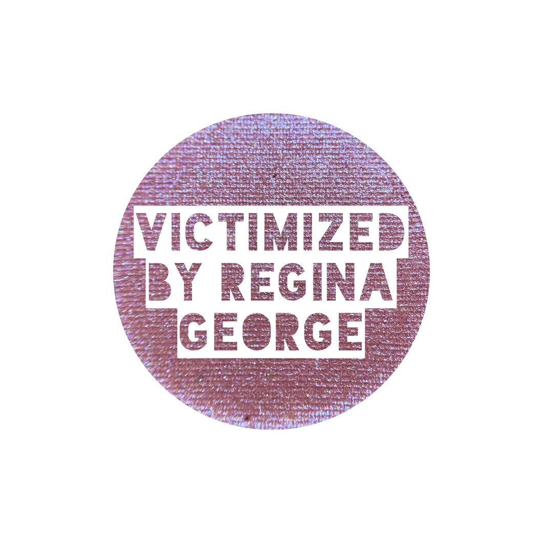 Victimized by Regina George