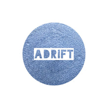 Load image into Gallery viewer, Adrift
